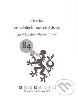 Levně Charlie ve světlech moderní doby (Rozrazil - Současná česká hra 84/2010) - kniha z kategorie Dráma a divadelné hry