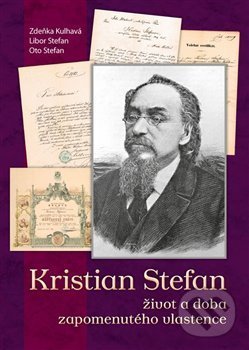Levně Kristian Stefan (život a doba zapomenutého vlastence) - kniha z kategorie Životopisy