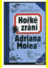 Kniha: Hořké zrání Adriana Molea (Sue Townsend). Mladá fronta, 2003