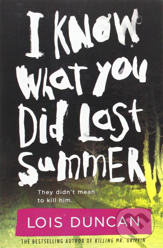 Kniha: I Know What You Did Last Summer (Lois Duncan). Little, Brown, 2010