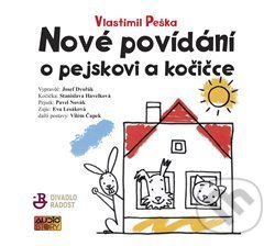 Levně Nové povídání o pejskovi a kočičce - Vlastimil Peška - audiokniha z kategorie Rozprávky