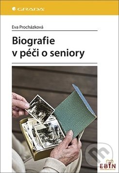 Levně Biografie v péči o seniory - Eva Procházková - kniha z kategorie Medicína
