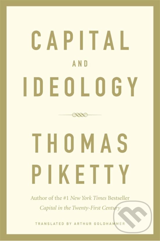 Capital and Ideology - Thomas Piketty, Harvard University Press, 2020