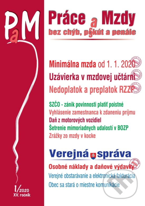 Levně Práce a mzdy 1/2020 - Úprava minimálnej mzdy od 1. 1. 2020, Nedoplatok a preplatok z ročného zúčtovania ZP, Ročná uzávierka - povinnosti - kniha z…