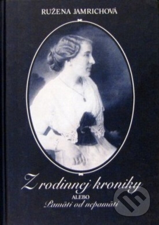 Kniha: Z rodinnej kroniky (Ružena Jamrichová). Q111, 2004