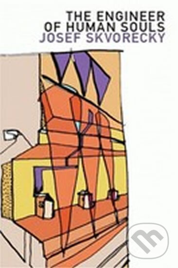 Kniha: The Engineer of Human Souls (Josef Škvorecký). Dalkey Archive Press, 1999