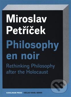 Levně Philosophy en noir - Miroslav Petříček - kniha z kategorie Filozofia