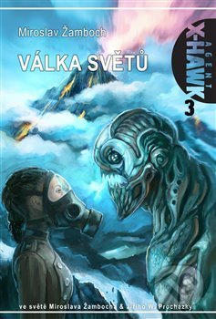 Levně Válka světů (X-Hawk 3) - Miroslav Žamboch - kniha z kategorie Sci-fi a fantasy