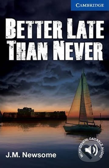 Levně Better Late Than Never (Level 5 Upper Int) - J.M. Newsome - kniha z kategorie Jazykové učebnice a slovníky