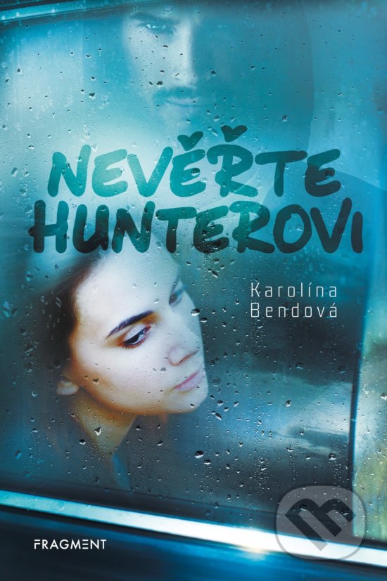 Levně Nevěřte Hunterovi - Karolína Bendová - kniha z kategorie Beletria