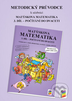 Metodický průvodce Matýskova matematika 3. díl, Nakladatelství Nová škola Brno, 2018