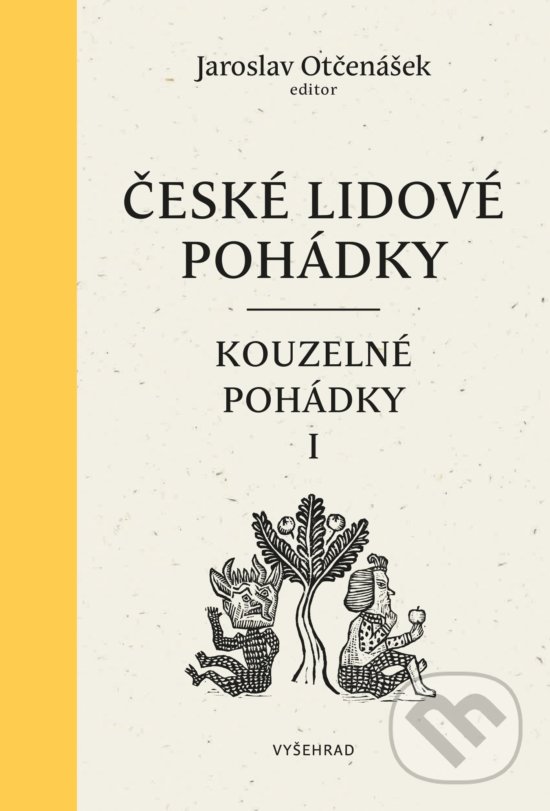 Levně České lidové pohádky: Kouzelné pohádky 1 - Jaroslav Otčenášek - kniha z kategorie Mýty, povesti a legendy