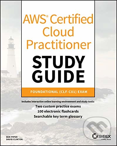 Levně AWS Certified Cloud Practitioner Study Guide: CLF-C01 Exam - kniha z kategorie Počítače a internet