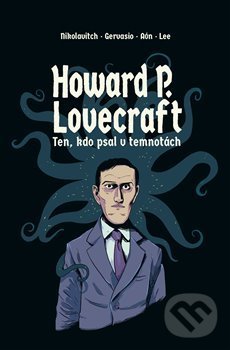 Levně Howard P. Lovecraft. Ten, kdo psal v temnotách (Ten, kdo psal v temnotách) - kniha z kategorie Komiksy