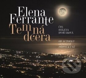 Temná dcera - Elena Ferrante, Radioservis, 2019