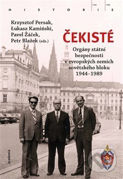 Levně Čekisté (Bezpečnostní složky v evropských zemích východního bloku 1944–1989) - kniha z kategorie História