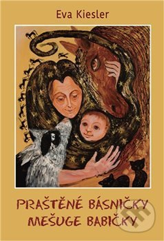 Levně Praštěné básničky mešuge babičky - Eva Kiesler - kniha z kategorie Poézia