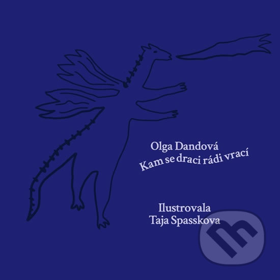 Kam se draci rádi vrací - Olga Dandová