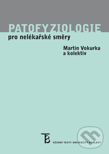 Patofyziologie pro nelékařské směry - Martin Vokurka, Karolinum, 2018