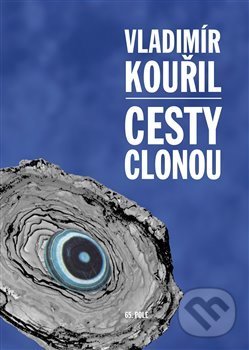 Levně Cesty clonou - Vladimír Kouřil