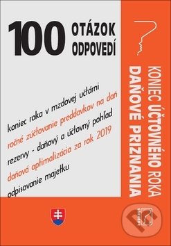 Levně 100 otázok a odpovedí – Ukončenie účtovného roka, Daňové priznanie - kniha z kategorie Dane