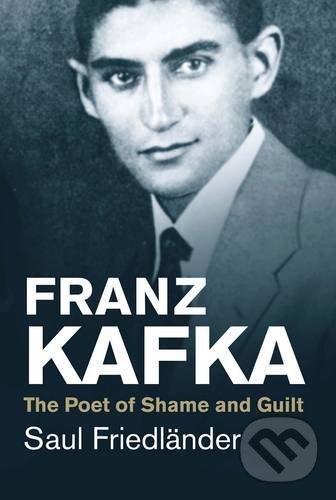 Kniha: Franz Kafka (Saul Friedländer)