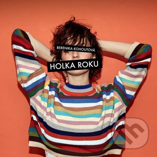 Levně Berenika Kohoutová: Holka roku - Berenika Kohoutová