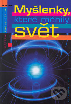 Kniha: Myšlenky, které měnily svět (Albatros SK). Albatros SK, 2003