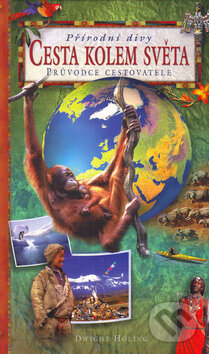 Cesta kolem světa - Dwight Holing, Rob Mancini, Svojtka&Co., 2005