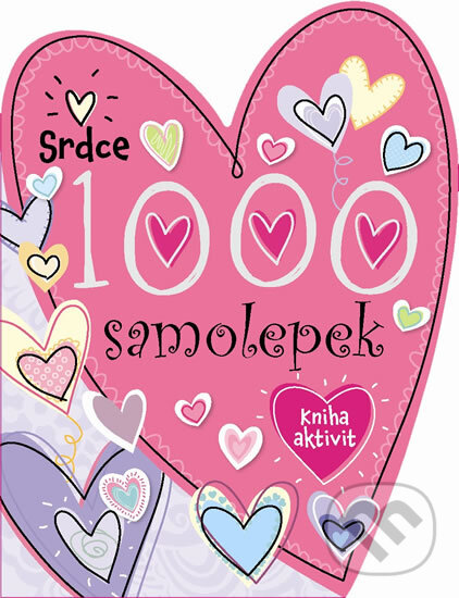 Kniha: 1000 samolepek - Srdce (Svojtka&Co.). Svojtka&Co., 2014