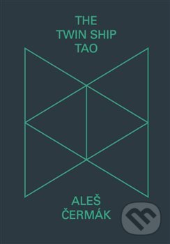 The Twin Ship Tao - Aleš Čermák