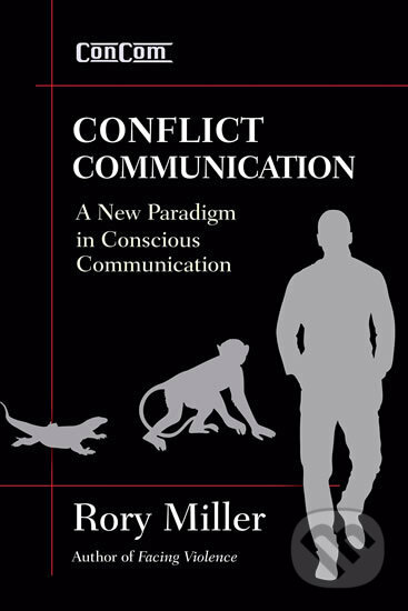 Kniha: Conflict Communication (Rory Miller). Ymaa, 2015