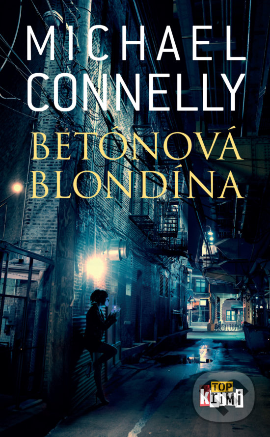 Levně Betónová blondína - Michael Connelly - kniha z kategorie Detektívky, trilery a horory