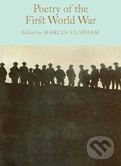Poetry of the First World War - Marcus Clapham, Pan Macmillan, 2017