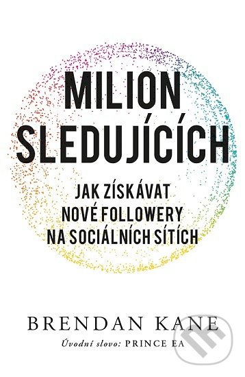 Levně Milion sledujících (Jak získávat nové followery na sociálních sítích) - kniha z kategorie Siete a internet