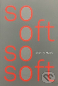 Levně So Oft So Soft - Charlotte Mumm - kniha z kategorie Beletria