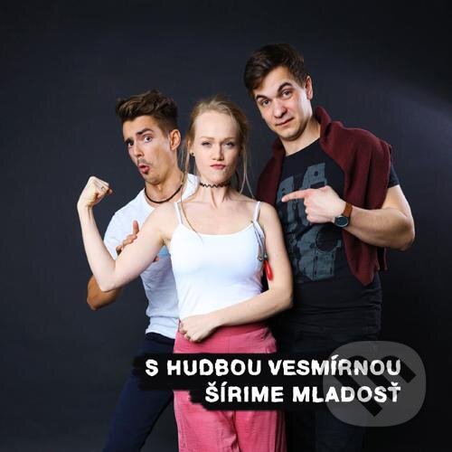 Levně S Hudbou Vesmírnou: Šírime mladosť - S Hudbou Vesmírnou