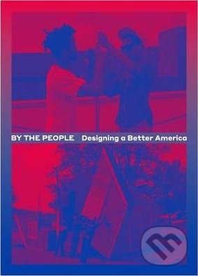 Levně By the People (Designing a Better America) - kniha z kategorie Design