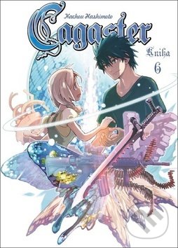 Levně Cagaster 6 (Kniha 6) - Kachou Hashimoto - kniha z kategorie Komiksy