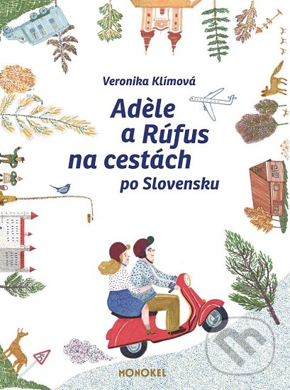 Adele a Rúfus na cestách po Slovensku - Veronika Klímová, Monokel, 2019