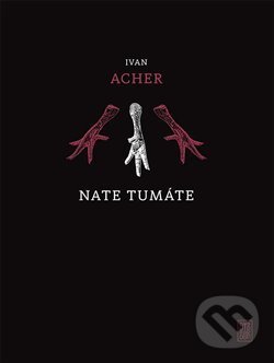 Nate tumáte - Ivan Acher, Dybbuk, 2019