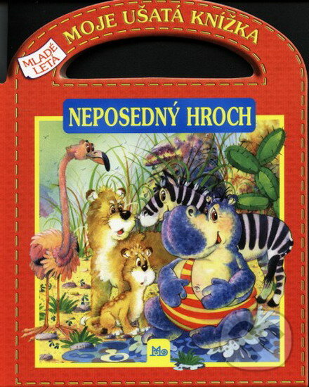 Kniha: Neposedný hroch-moje ušatá knížka (Dana Winklerová a Andriej Melnikow). SUN, 2004