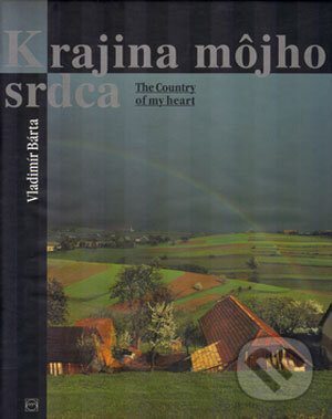 Levně Krajina môjho srdca - Vladimír Bárta - kniha z kategorie Fotografie