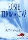Kniha: Bílá touha (Rosie Thomas). BB/art, 2000
