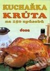 Kniha: Kuchařka - Krůta na 150 způsobů (Autorský kolektív). Dona
