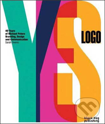 Levně Yes Logo (40 Years of Michael Peters Branding, Design and Communication) - kniha z kategorie Umenie, dizajn a architektúra
