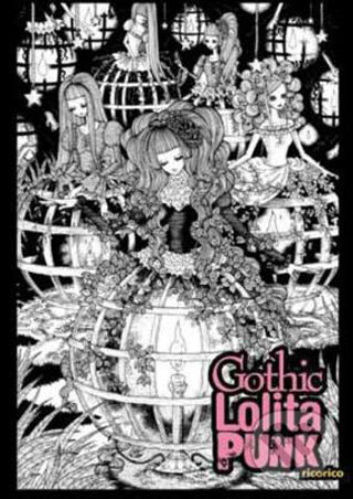 Kniha: Gothic Lolita Punk (Rico Komanoya). Collins Design, 2009