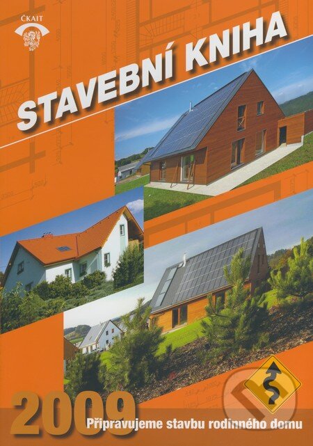Levně Stavební kniha 2009 (Připravujeme stavbu rodinného domu) - kniha z kategorie Prírodné vedy a technika