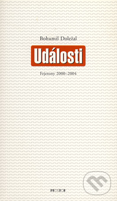 Levně Události (Fejetony 2000 - 2004) - Bohumil Doležal - kniha z kategorie Reportáže a publicistika