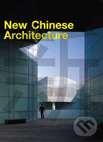 Levně New Chinese Architecture - kniha z kategorie Umenie, dizajn a architektúra